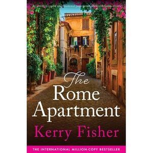 The Rome Apartment: An utterly gripping and emotional page-turner filled with fa